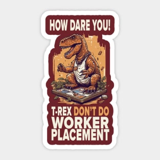 T-REX don't do worker placement Sticker